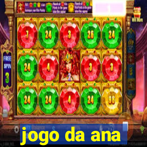 jogo da ana